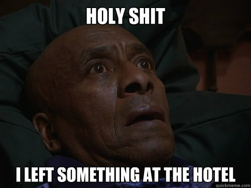Holy Shit I left something at the hotel  Bedtime Realizations