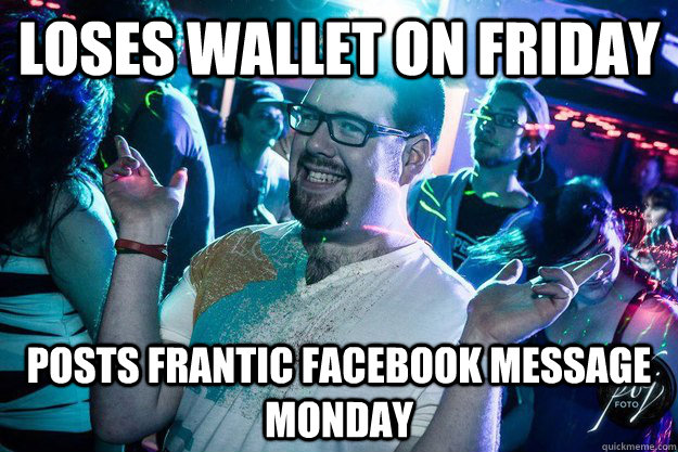 loses wallet on Friday Posts frantic facebook message Monday  