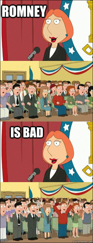 Romney Is bad  Mayor Lois