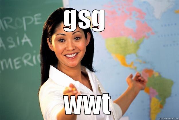 GSG  WWT Unhelpful High School Teacher
