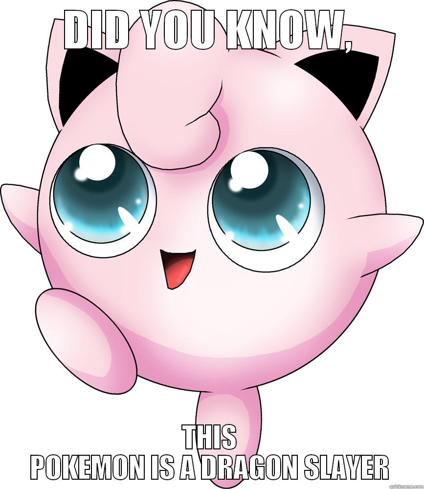 Jigglypuff the Dragonslayer - DID YOU KNOW, THIS POKEMON IS A DRAGON SLAYER Misc