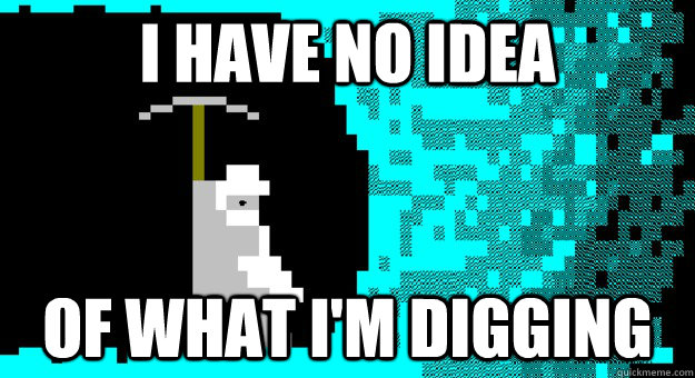 I have no idea of What I'm digging - I have no idea of What I'm digging  Misc