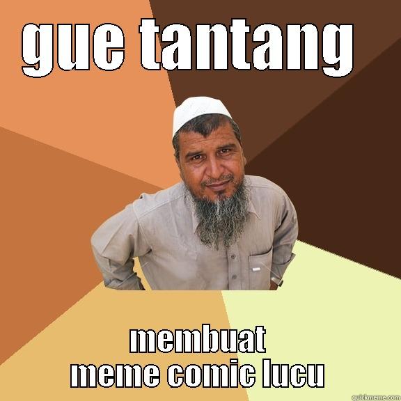 GUE TANTANG  MEMBUAT MEME COMIC LUCU Ordinary Muslim Man