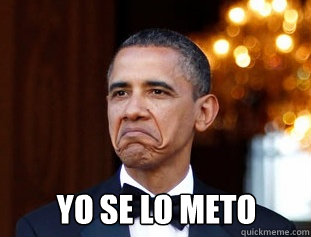  Yo se lo meto -  Yo se lo meto  Not Bad Obama