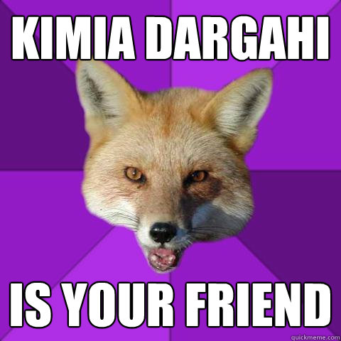 kimia dargahi is your friend  Forensics Fox