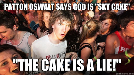 Patton Oswalt says God is 