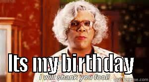 MAdea Birthday -  ITS MY BIRTHDAY  Misc