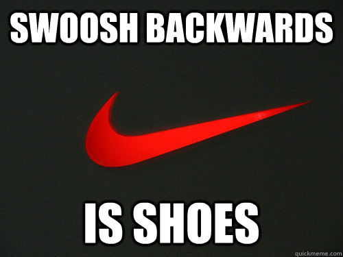 SWoosh backwards is shoes - SWoosh backwards is shoes  nikeshoows
