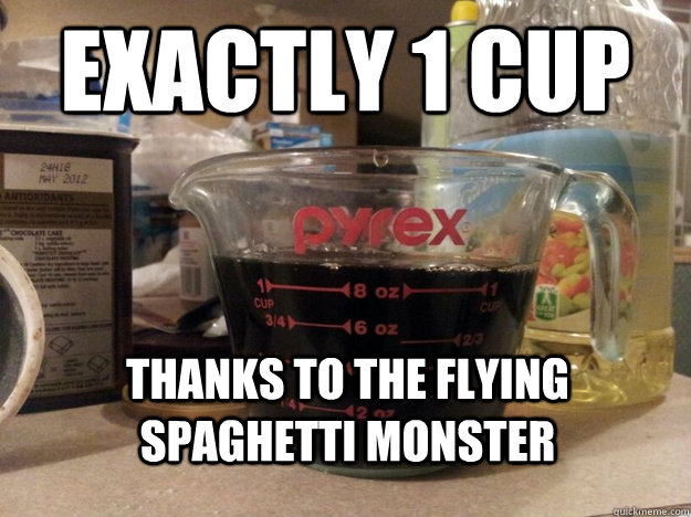 Exactly 1 Cup Thanks to the Flying Spaghetti Monster  Spaghetti Monsters Coffee