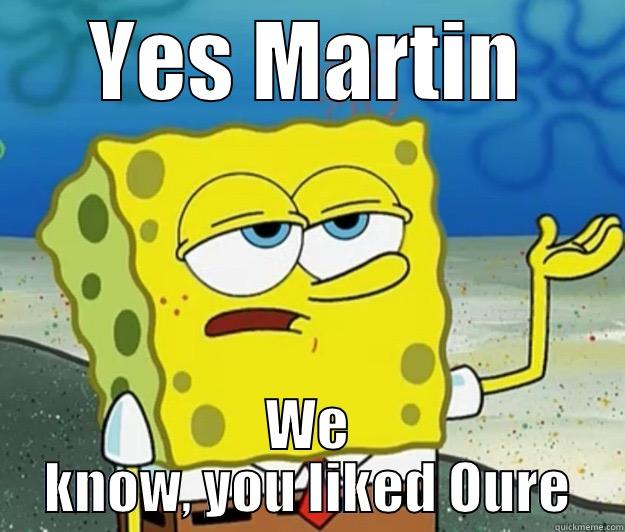 Oure meeme - YES MARTIN WE KNOW, YOU LIKED OURE Tough Spongebob