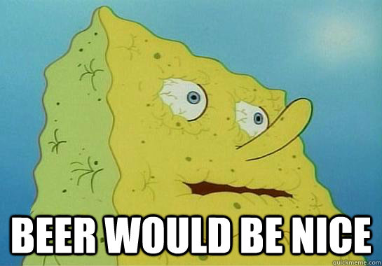  beer would be nice  