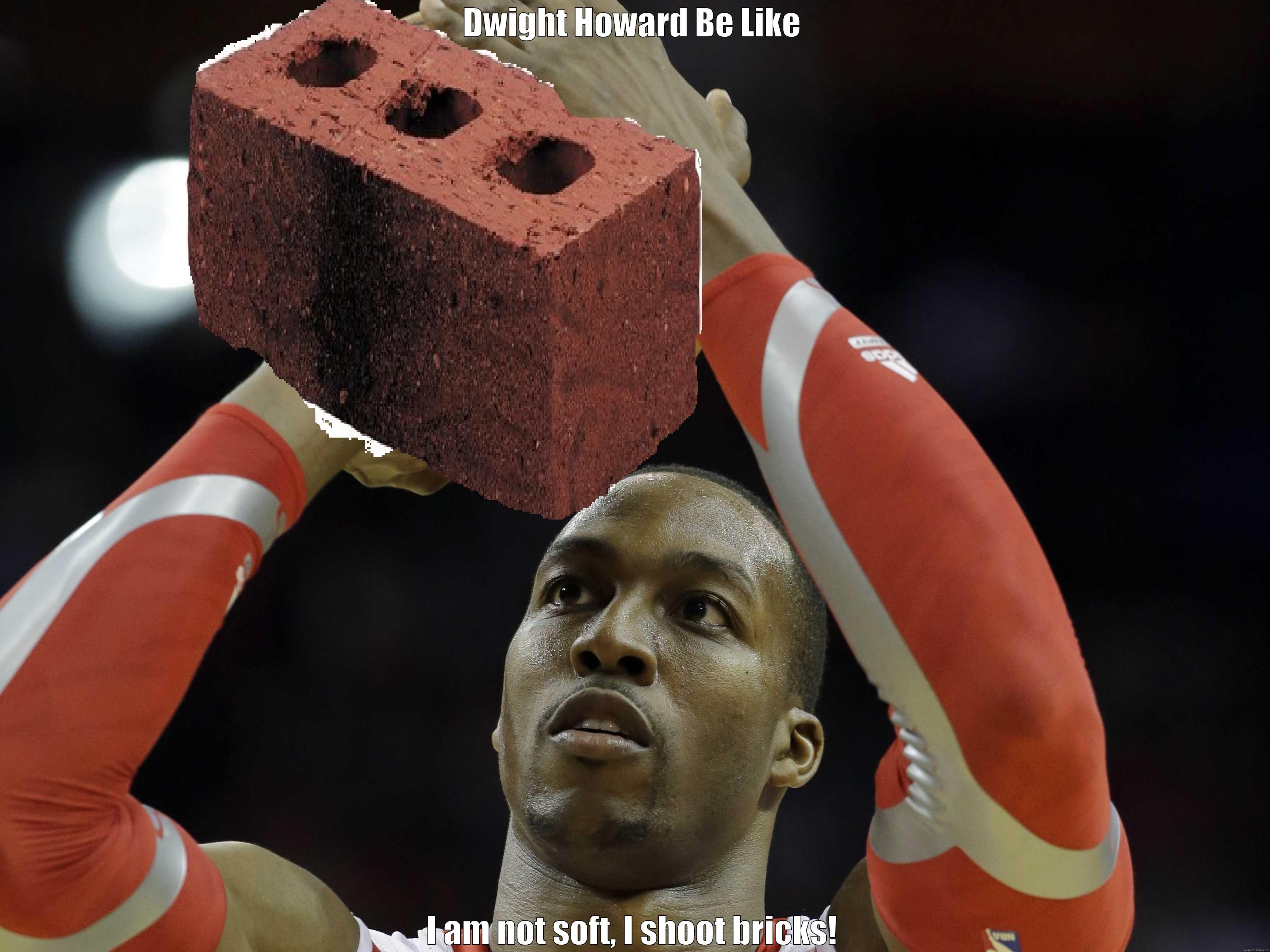 Dwight Howard on Kobe's comment - DWIGHT HOWARD BE LIKE I AM NOT SOFT, I SHOOT BRICKS! Misc