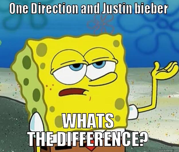 ONE DIRECTION AND JUSTIN BIEBER WHATS THE DIFFERENCE? Tough Spongebob