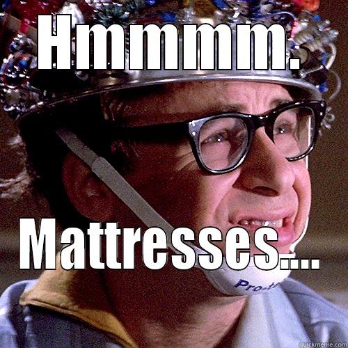 HMMMM. MATTRESSES.... Misc