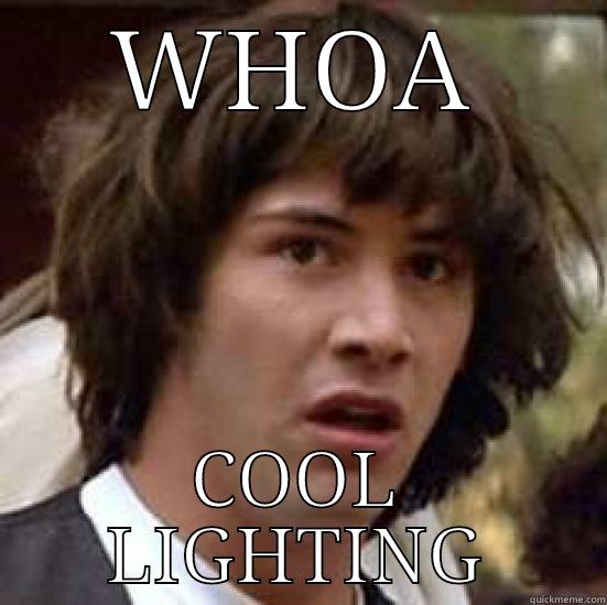 WHOA COOL LIGHTING conspiracy keanu