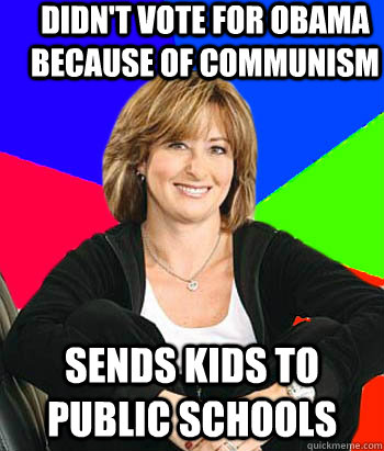 didn't vote for obama because of communism sends kids to public schools  Sheltering Suburban Mom
