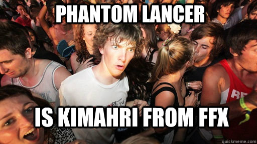 Phantom Lancer Is kimahri from FFX  Sudden Clarity Clarence