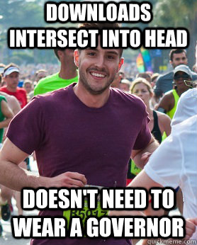 Downloads intersect into head doesn't need to wear a governor  Ridiculously photogenic guy