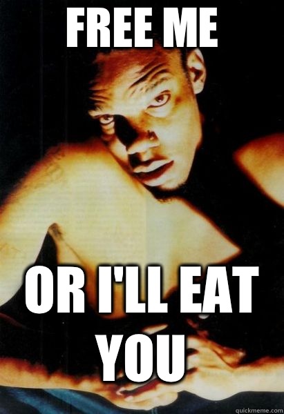 Free Me Or I'll Eat you  Big Lurch