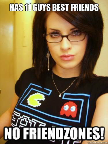 Has 11 guys best friends No friendzones!  Cool Chick Carol