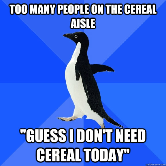 Too many people on the cereal aisle 