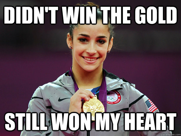 Didn't win the gold Still won my heart  Amiable Aly Raisman
