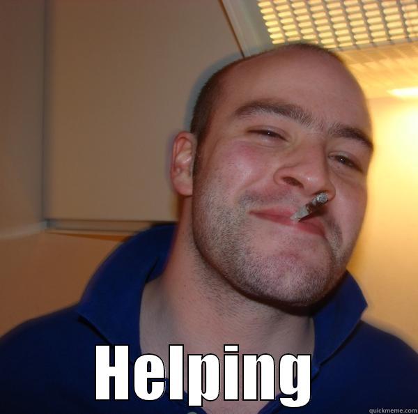  HELPING Good Guy Greg 