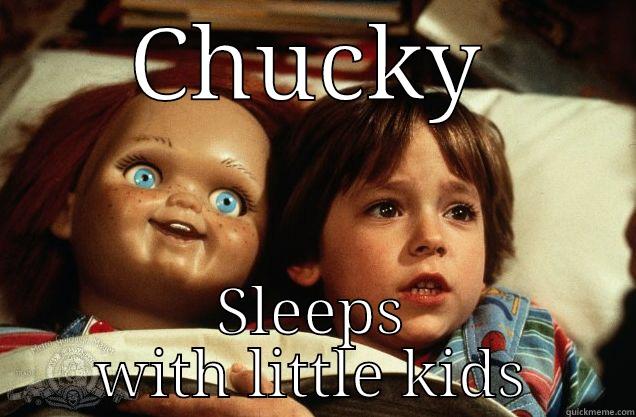 Chucky Meme - CHUCKY SLEEPS WITH LITTLE KIDS Misc