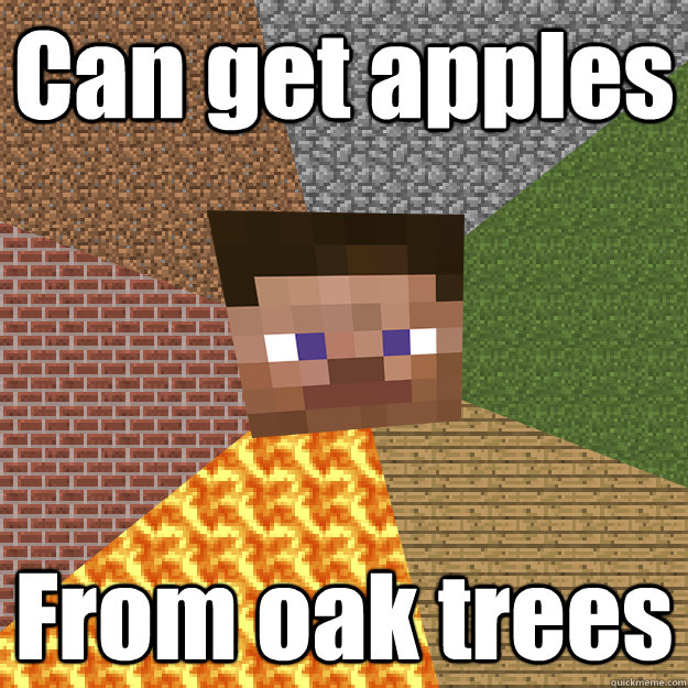 Can get apples From oak trees  