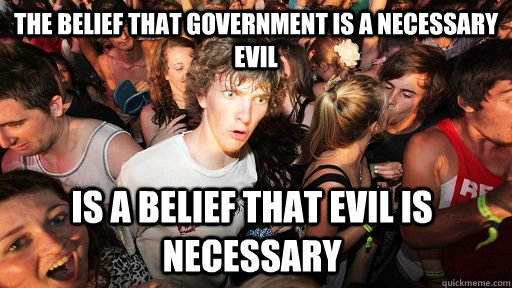 the belief that government