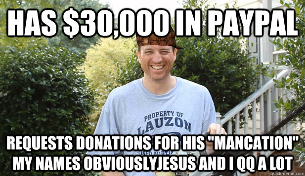 has $30,000 in Paypal requests donations for his 