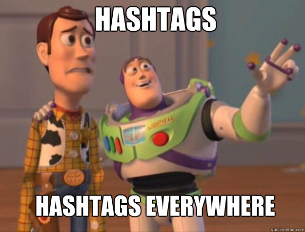 Hashtags Hashtags Everywhere  buzz woody