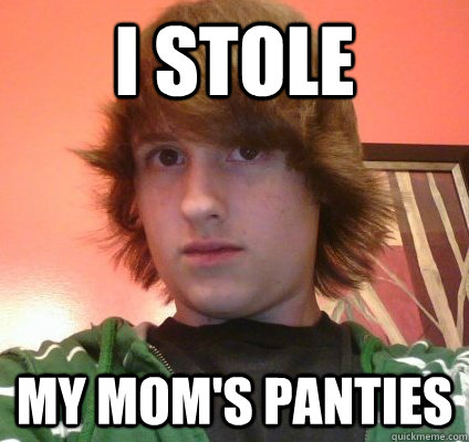 I stole My mom's panties - I stole My mom's panties  Disgraceful Chase