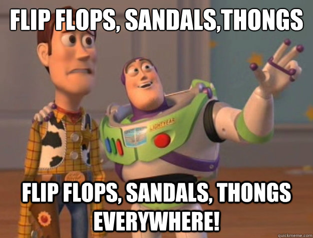 Flip flops, Sandals,Thongs Flip flops, Sandals, Thongs everywhere!  Buzz Lightyear