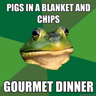 Pigs in a blanket and chips gourmet dinner  Foul Bachelor Frog