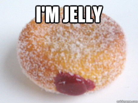 I'm jelly   