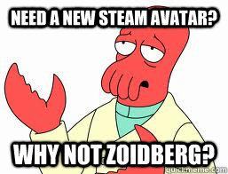 Need a new steam avatar? WHY NOT ZOIDBERG? - Need a new steam avatar? WHY NOT ZOIDBERG?  Misc