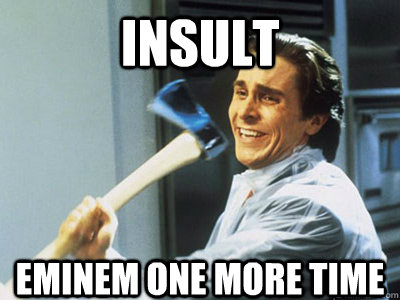 INSULT  Eminem one more time  Happy Angry Christian Bale