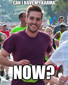 Can I have my karma Now?  Ridiculously photogenic guy