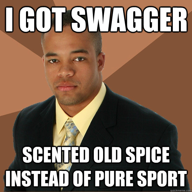 I got swagger Scented old spice instead of pure sport - I got swagger Scented old spice instead of pure sport  Successful Black Man