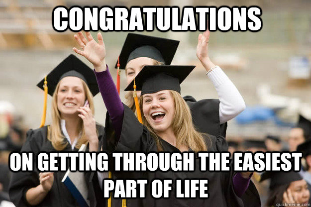 CONGRATULATIONS ON GETTING THROUGH THE EASIEST PART OF LIFE - CONGRATULATIONS ON GETTING THROUGH THE EASIEST PART OF LIFE  Misc