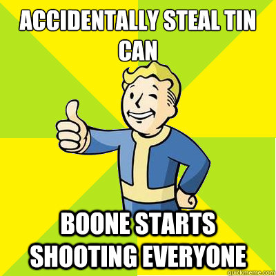 Accidentally steal tin can BOONE STARTS SHOOTING EVERYONE - Accidentally steal tin can BOONE STARTS SHOOTING EVERYONE  Fallout new vegas