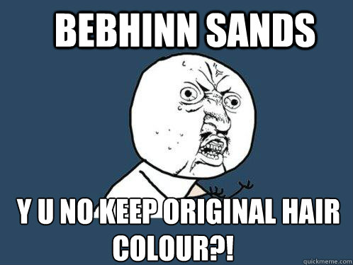 Bebhinn Sands y u no keep original hair colour?!  Y U No