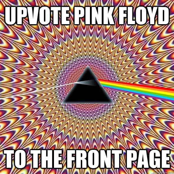 upvote pink floyd to the front page - upvote pink floyd to the front page  Misc