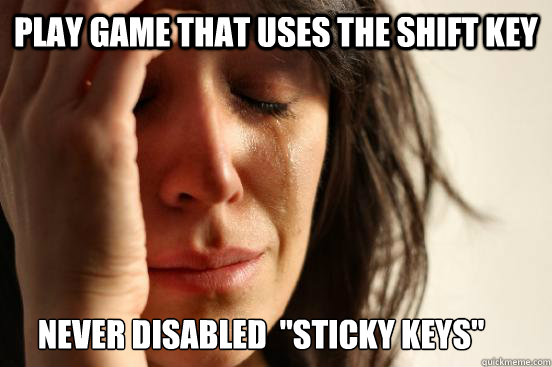 Play game that uses the shift key never disabled  