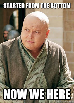 Started From The Bottom Now We Here - Started From The Bottom Now We Here  Varys