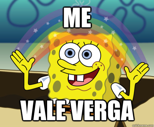 ME VALE VERGA  Annoyed Sponge Bob Square Pants