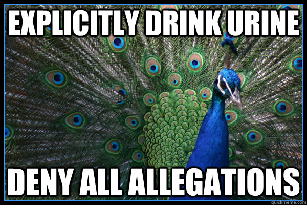 explicitly drink urine Deny all allegations  
