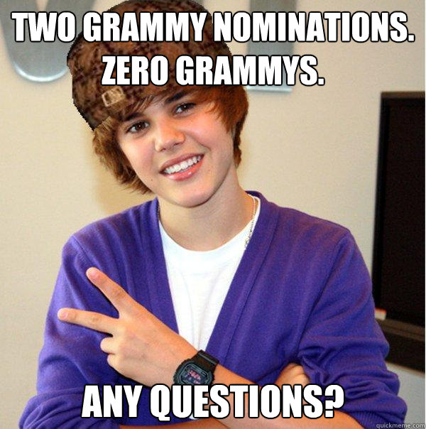Two Grammy Nominations.
Zero Grammys. 
Any questions? Caption 3 goes here  Scumbag Beiber