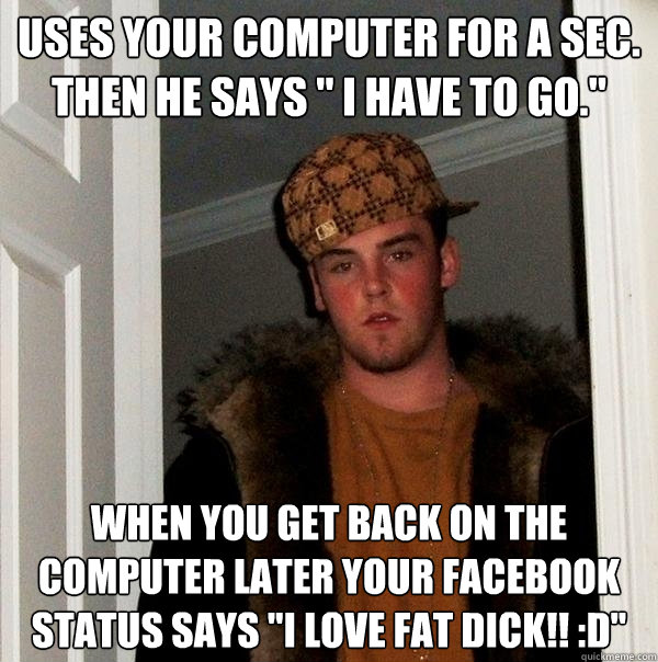 uses your computer for a sec. Then He says 